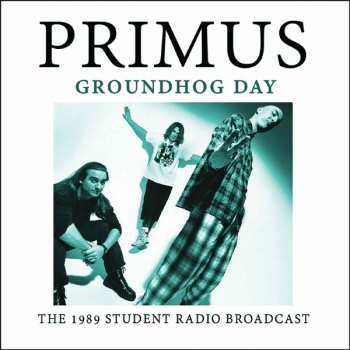 CD Primus: Groundhog Day - The 1989 Student Radio Broadcast