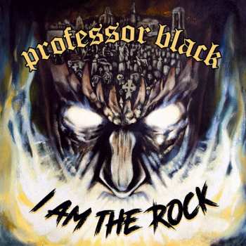 Album Professor Black: I Am The Rock