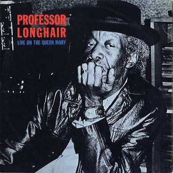 LP/SP Professor Longhair: Live On The Queen Mary DLX | LTD