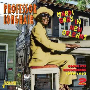 2CD Professor Longhair: Mardi Gras In New Orleans - Complete Recordings 1949 - 1962