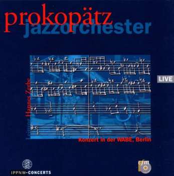 CD Prokopätz Jazzorchester: Jazzkonzert In Der Wabe, Berlin