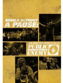 Album Public Enemy: Rebels Without A Pause: The Induction Celebration Of Public Enemy