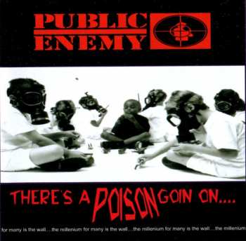 CD Public Enemy: There's A Poison Goin On....
