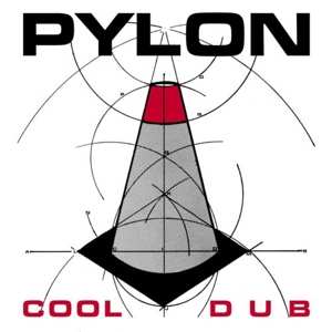 Album Pylon: Cool / Dub