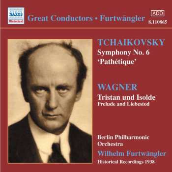 CD Pyotr Ilyich Tchaikovsky: Symphony No 6 "Pathétique" / Tristan Und Isolde: Prelude And Liebestod