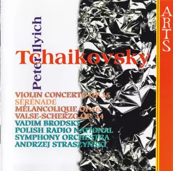 Violin Concerto Op.35, Serenade Melancolique Op.26, Valse-Scherzo Op.34