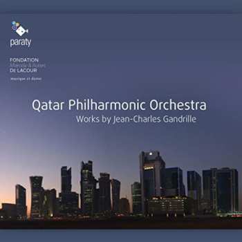 Album Qatar Philharmonic Orchestra: Works By Jean-Charles Gandrille