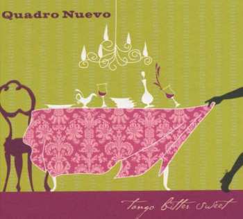 CD Quadro Nuevo: Tango Bitter Sweet
