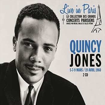 Album Quincy Jones: Live in Paris - 5-7-9 Mars / 19 Avril 1960