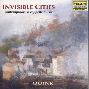 Album Vocal Ensemble Quink: Invisible Cities • Contemporary A Cappella Music