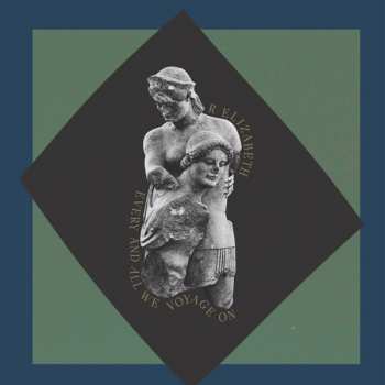 LP R. Elizabeth: Every And All We Voyage On 