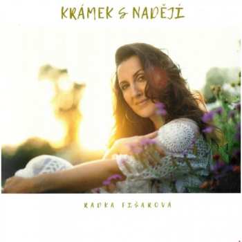 Album Radka Fišarová: Krámek S Nadějí