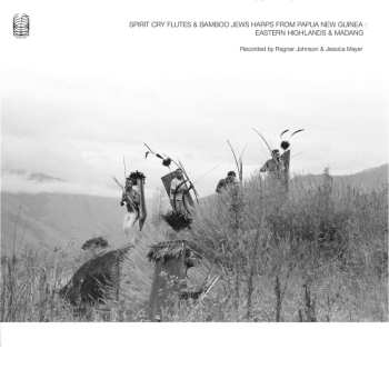 2CD Ragnar Johnson: Spirit Cry Flutes And Bamboo Jews Harps From Papua New Guinea : Eastern Highlands And Madang