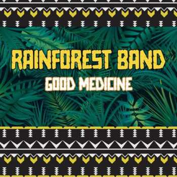 Album Rainforest Band: Good Medicine