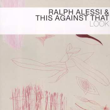 CD Ralph Alessi And This Against That: Look