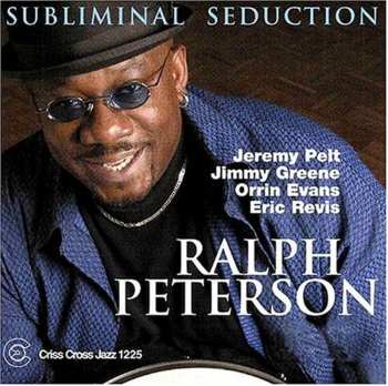 Album Ralph Peterson Quintet: Subliminal Seduction