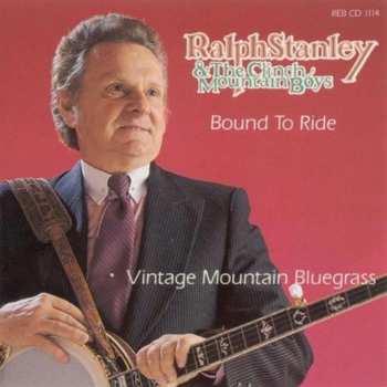 Album Ralph Stanley: Bound To Ride – Vintage Mountain Bluegrass