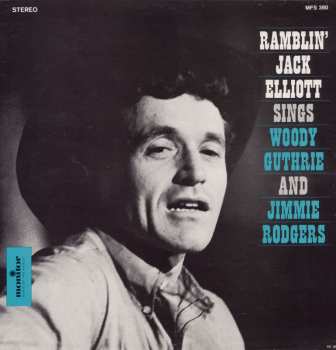 Album Ramblin' Jack Elliott: Ramblin' Jack Elliott Sings Woody Guthrie And Jimmie Rodgers & Cowboy Songs
