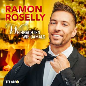 Album Ramon Roselly: Weihnachten Wie Damals