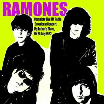 2CD Ramones: Live - My Father's Place, NY, 20 July 1982