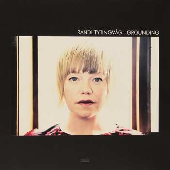 LP Randi Tytingvåg: Grounding LTD
