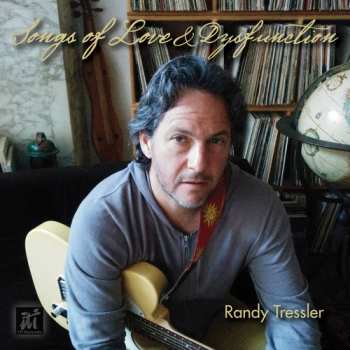 CD Randy Tressler: Songs Of Love & Dysfunction