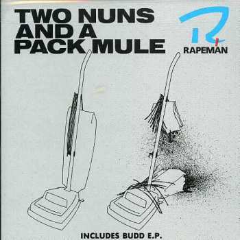CD Rapeman: Two Nuns And A Pack Mule