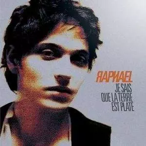 Raphaël: Je Sais Que La Terre Est Plate