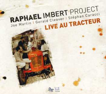 CD Raphaël Imbert Project: Live Au Tracteur