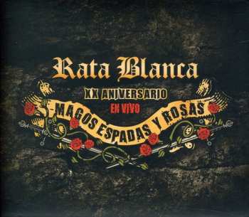 Album Rata Blanca: Magos Espadas Y Rosas (XX Aniversario En Vivo)