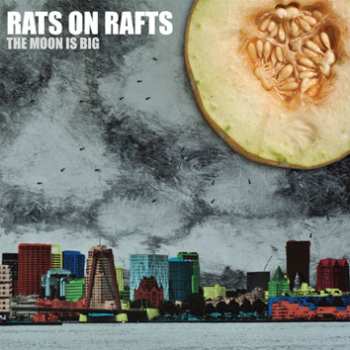 LP Rats On Rafts: Moon Is Big