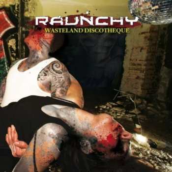 CD Raunchy: Wasteland Discotheque