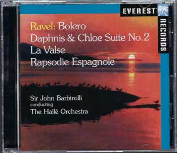 CD Maurice Ravel: Bolero, Daphnis & Chloé Suite No. 2, La Valse, Rapsodie Espagnole