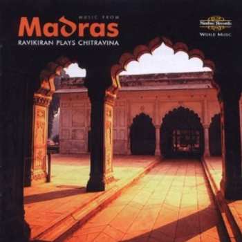 CD N. Ravikiran: Music From Madras (Ravikiran Plays Chitravina)