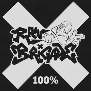 CD Raw Brigade: 100%