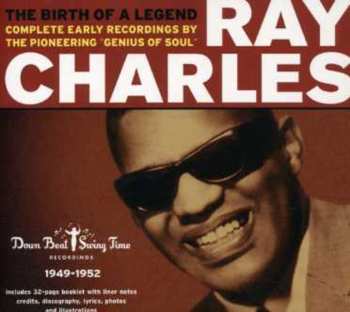 Album Ray Charles: The Birth Of A Legend 1949 - 1952