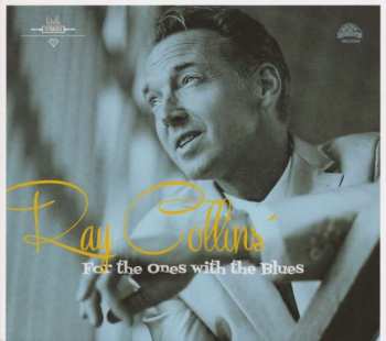 Album Ray Collins' Hot Club: For The Ones With The Blues