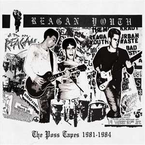 CD Reagan Youth: The Poss Tapes 1981 - 1984