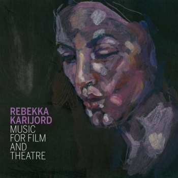 CD Rebekka Karijord: Music For Film And Theatre