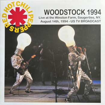 LP Red Hot Chili Peppers: Woodstock 1994 (Live At The Winston Farm, Saugerties, NY. August 14th, 1994 - US TV Broadcast) LTD