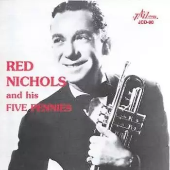 Red Nichols And His Five Pennies