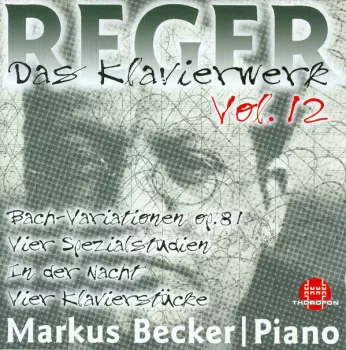 Max Reger: Das Klavierwerk Vol. 12