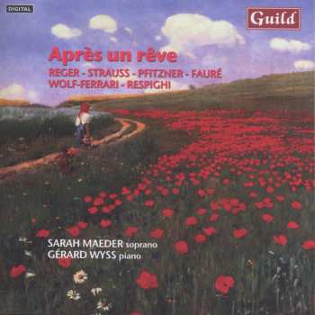 Album Reger / Strauss / Faure / Maeder / Wyss: Apres Un Reve