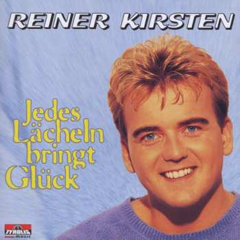 Album Reiner Kirsten: Jedes Lächeln Bringt Glück