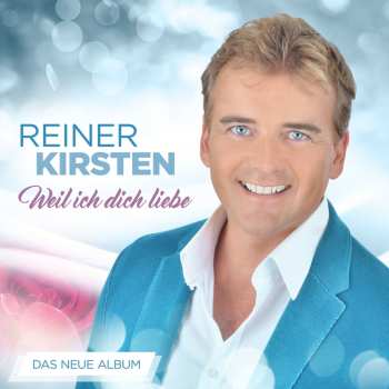 Album Reiner Kirsten: Weil Ich Dich Liebe