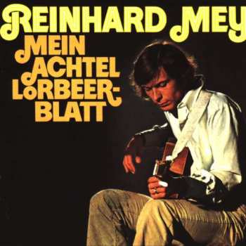 CD Reinhard Mey: Mein Achtel Lorbeerblatt