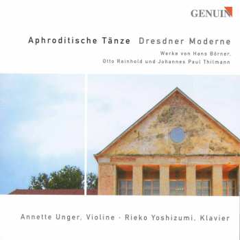 Album Reinhold / Thilmann / Borner / Unger: Aphrodite Dance: Modern Dresdner