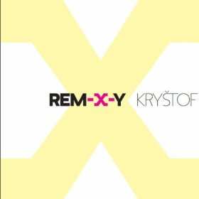2CD Kryštof: Rem-X-Y