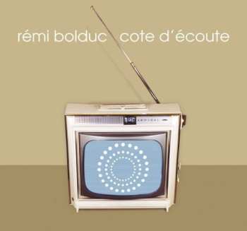 CD Rémi Bolduc: Cote D'Écoute