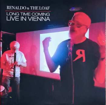 2LP Renaldo & The Loaf: Long Time Coming: Live In Vienna CLR | LTD